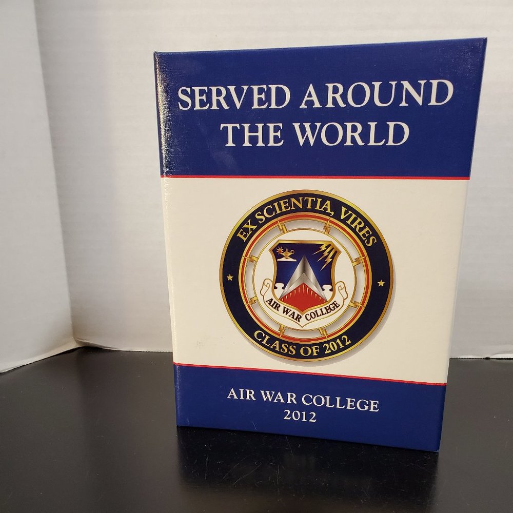 Served Around the World - Air War College 2012 Coo